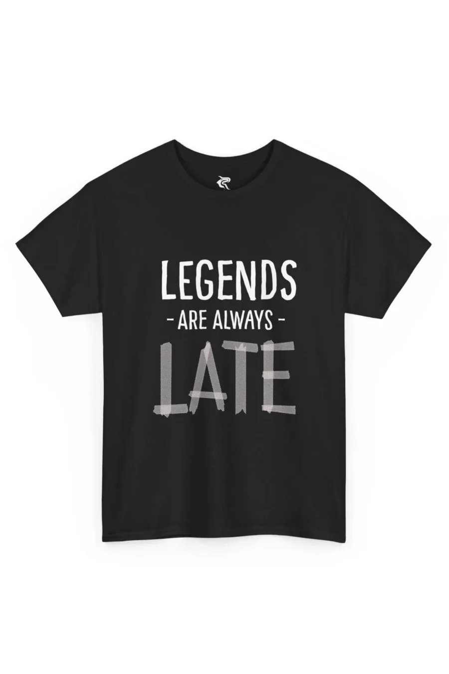 Legends Are Always Late | Premium T-Shirt