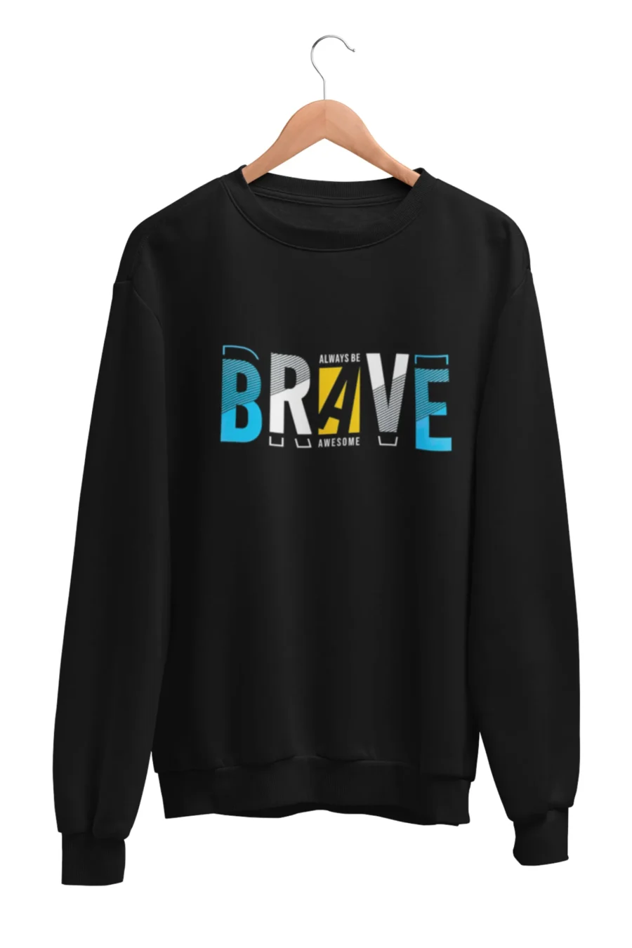 Always Be Brave | Premium Sweatshirt